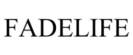FADELIFE trademark