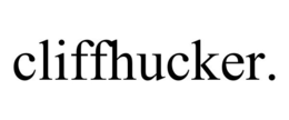 CLIFFHUCKER. trademark