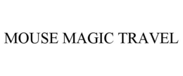 MOUSE MAGIC TRAVEL trademark