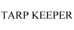 TARP KEEPER trademark