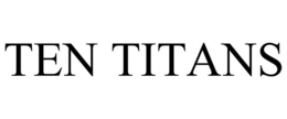 TEN TITANS trademark