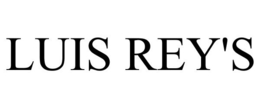 LUIS REY'S trademark