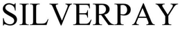 SILVERPAY trademark