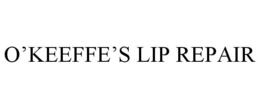 O'KEEFFE'S LIP REPAIR trademark