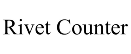 RIVET COUNTER trademark