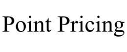 POINT PRICING trademark