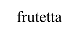 FRUTETTA trademark