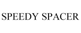 SPEEDY SPACER trademark