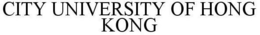 CITY UNIVERSITY OF HONG KONG trademark