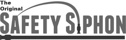 THE ORIGINAL SAFETY SIPHON trademark