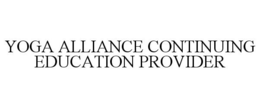 YOGA ALLIANCE CONTINUING EDUCATION PROVIDER trademark