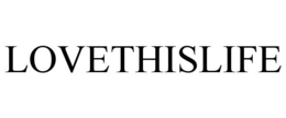 LOVETHISLIFE trademark