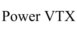 POWER VTX trademark
