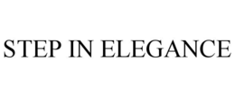 STEP IN ELEGANCE trademark