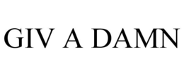 GIV A DAMN trademark