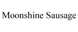 MOONSHINE SAUSAGE trademark