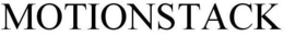 MOTIONSTACK trademark
