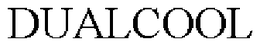 DUALCOOL trademark