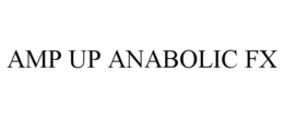AMP UP ANABOLIC FX trademark