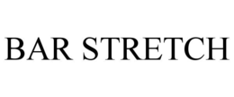 BAR STRETCH trademark