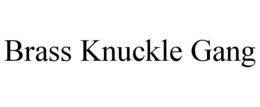 BRASS KNUCKLE GANG trademark