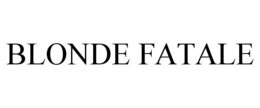 BLONDE FATALE trademark