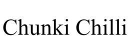 CHUNKI CHILLI trademark