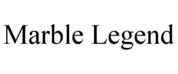 MARBLE LEGEND trademark