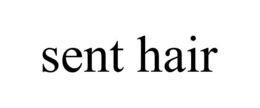 SENT HAIR trademark
