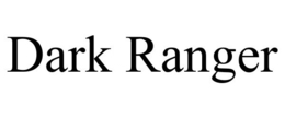 DARK RANGER trademark
