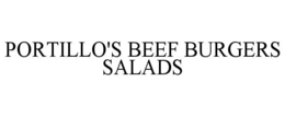 PORTILLO'S BEEF BURGERS SALADS trademark