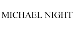 MICHAEL NIGHT trademark