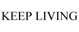 KEEP LIVING trademark