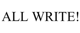 ALL WRITE! trademark