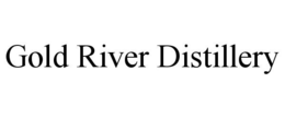GOLD RIVER DISTILLERY trademark