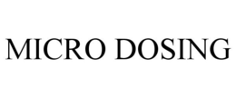 MICRO DOSING trademark