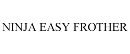 NINJA EASY FROTHER trademark