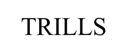 TRILLS trademark