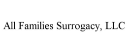 ALL FAMILIES SURROGACY, LLC trademark