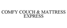 COMFY COUCH & MATTRESS EXPRESS trademark