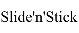 SLIDE'N'STICK trademark