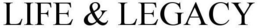 LIFE & LEGACY trademark