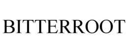 BITTERROOT trademark
