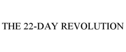 THE 22-DAY REVOLUTION trademark