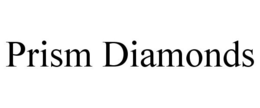 PRISM DIAMONDS trademark