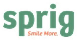 SPRIG SMILE MORE trademark