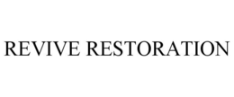 REVIVE RESTORATION trademark