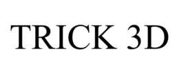 TRICK 3D trademark