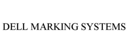 DELL MARKING SYSTEMS trademark