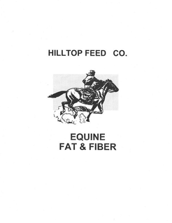 HILLTOP FEED CO. EQUINE FAT & FIBER trademark